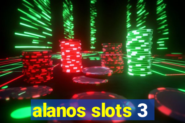 alanos slots 3